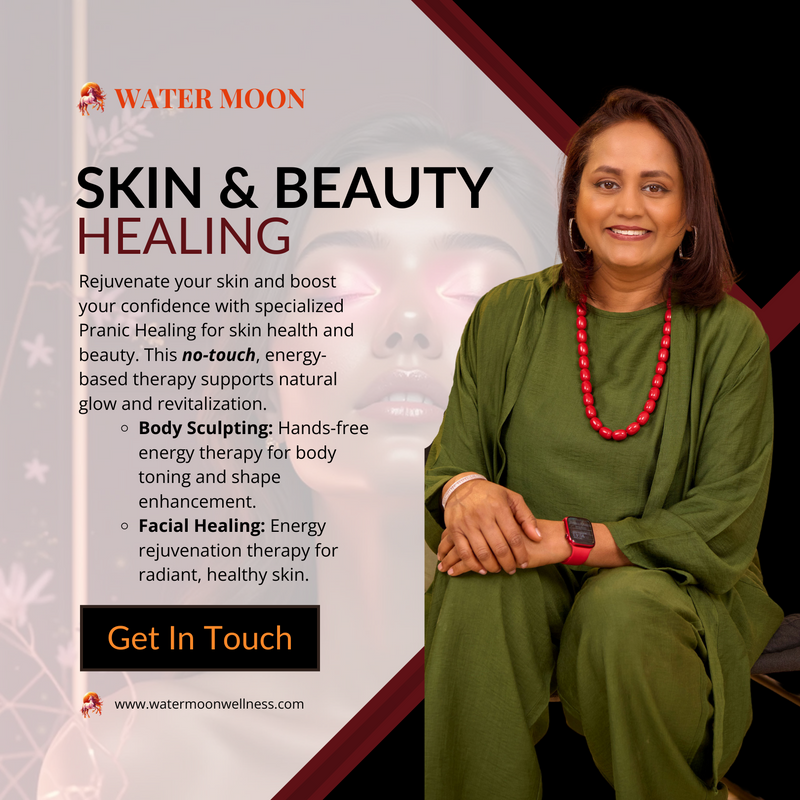 

Skin & Beauty Healing by Rashmi Coelho at Water Moon; energy rejuvenation sessions including body sculpting and facial healing for natural glow and confidence.