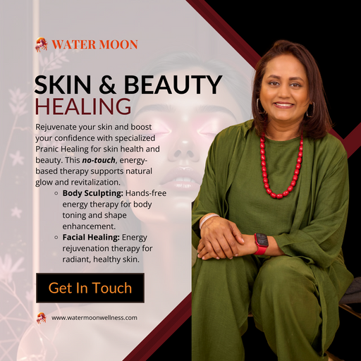 

Skin & Beauty Healing by Rashmi Coelho at Water Moon; energy rejuvenation sessions including body sculpting and facial healing for natural glow and confidence.
